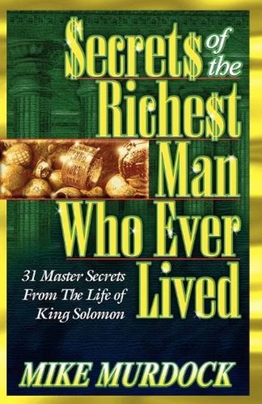 Secrets of the Richest Man Who Ever Lived by Mike Murdock Paperback