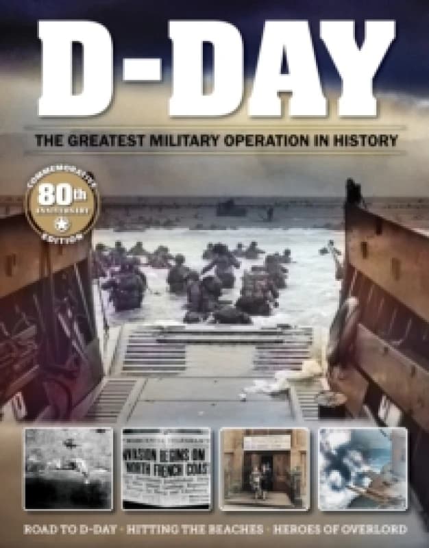 D-Day : The Greatest Military Operation in History Paperback / softback