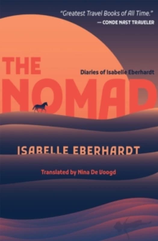 The Nomad : Diaries of Isabelle Eberhardt Paperback / softback