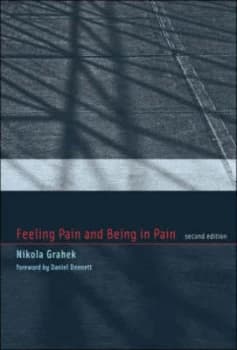 Feeling Pain and Being in Pain by Nikola Grahek Hardback
