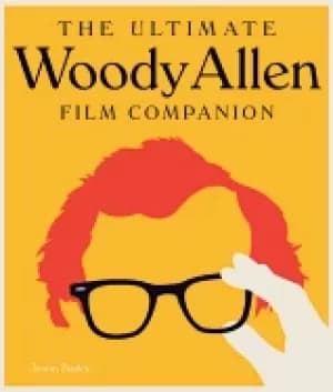 ultimate woody allen film companion