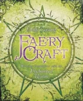 Faery Craft by Emily Carding Paperback