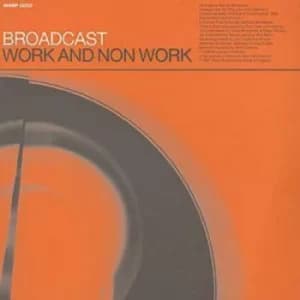 Work and Non Work by Broadcast CD Album