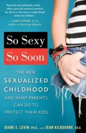 So sexy so soon by Diane E Levin