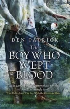 The Boy Who Wept Blood by Den Patrick Paperback