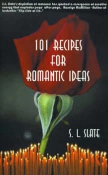 101 Recipes for Romantic Ideas by S. L Slate Paperback