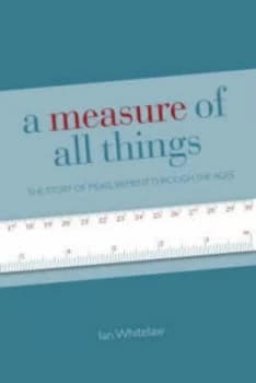A Measure of All Things by Ian Whitelaw Hardback