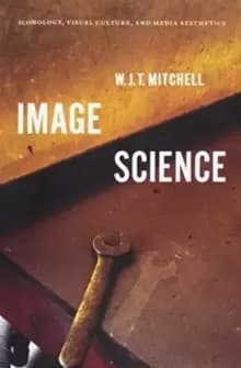 Image Science : Iconology, Visual Culture, and Media Aesthetics