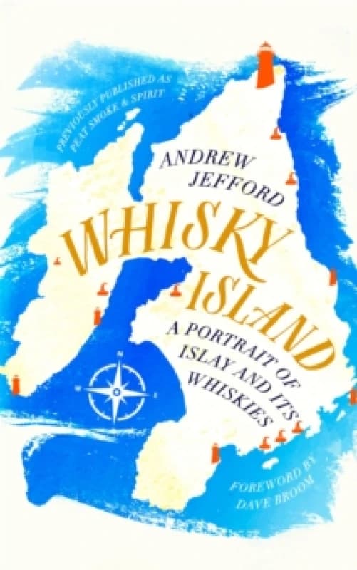 Whisky Island : A portrait of Islay and its whiskies Paperback / softback