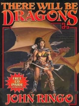 There Will Be Dragons by John Ringo Book