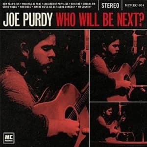 Who Will Be Next? by Joe Purdy CD Album