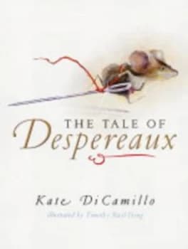 The Tale of Despereaux by Kate Dicamillo Hardback
