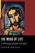 Word of Life by Craig R. Koester