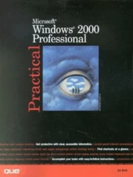 Practical Microsoft Windows 2000 Professional by Ed Bott Book