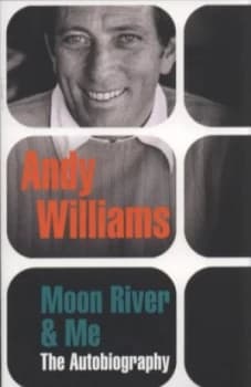 Moon River and Me by Andy Williams Paperback