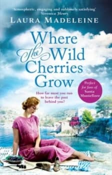 Where the Wild Cherries Grow by Laura Madeleine Paperback