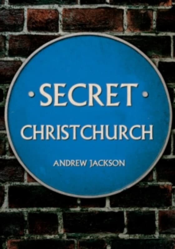 Secret Christchurch Paperback / softback