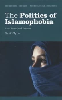 The Politics of Islamophobia by David Tyrer Book