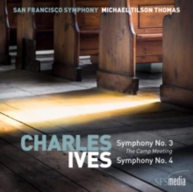 Charles Ives: Symphony No. 3 'The Camp Meeting'/Symphony No. 4 SACD