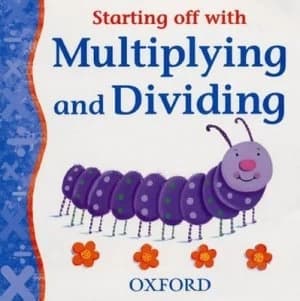 Starting off with Multiplying and Dividing by Peter Patilla and Liz Pichon Paperback