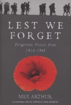 Lest We Forget by Max Arthur Hardback
