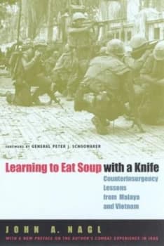 Learning to Eat Soup with a Knife by John A. Nagl Paperback