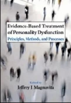 Evidence-Based Treatment of Personality Dysfunction by Jeffrey J Magnavita and American Psychological Association Hardback