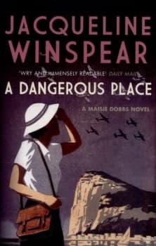 A Dangerous Place by Jacqueline Winspear Paperback