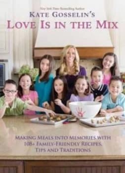Kate Gosselins Love Is in the Mix by Kate Gosselin Hardback