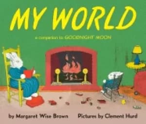 my world a companion to goodnight moon