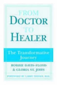 From Doctor to Healer by Gloria St. John Paperback
