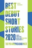 best debut short stories 2020 the pen america dau prize