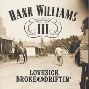 Lovesick Broke & Driftin by Hank Williams III CD Album