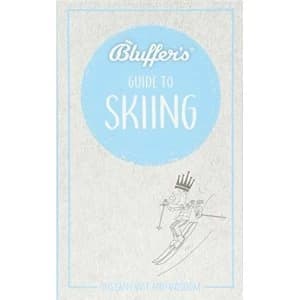 Bluffer's Guide to Skiing Instant Wit and Wisdom Paperback / softback 2018