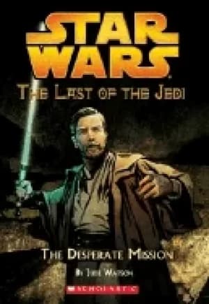 star wars the last of the jedi 1 the desperate mission