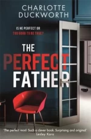 The perfect father by Charlotte Duckworth