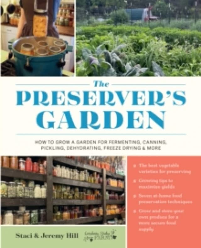 The Preserver's Garden. Hardback. By Staci Hill, Jeremy Hill Books