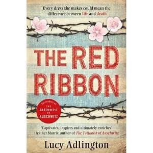The Red Ribbon 'Captivates, inspires and ultimately enriches' Heather Morris, author of The Tattooist of Auschwitz...