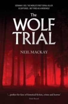 The Wolf Trial by Neil Mackay Hardback