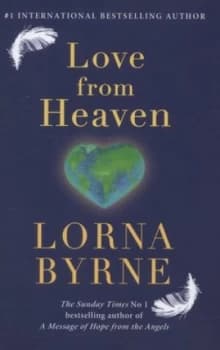 Love from Heaven by Lorna Byrne Hardback