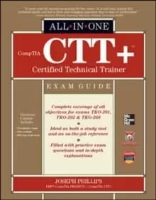 CompTIA CTT+ Certified Technical Trainer All-in-One Exam Guide