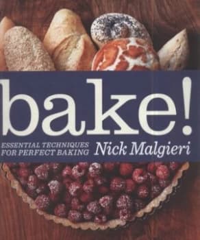 Bake by Nick Malgieri and Quentin Bacon Hardback