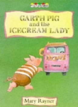 Garth Pig and the Icecream Lady by Mary Rayner Paperback