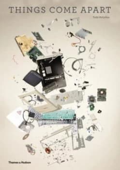 Things Come Apart by Todd Mclellan Hardback