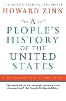 A People's History of the United States by Howard Zinn