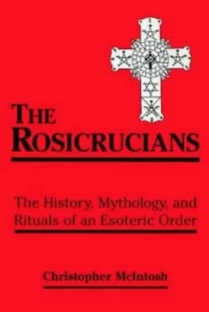The Rosicrucians by Christopher McIntosh