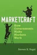 marketcraft how governments make markets work