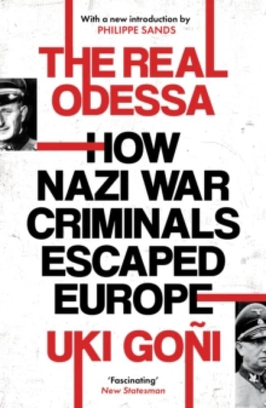 The Real Odessa : How Nazi War Criminals Escaped Europe Paperback / softback