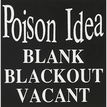 Poison Idea - Blank Blackout Vacant CD