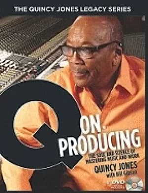 quincy jones legacy series q on producing the soul and science of mastering